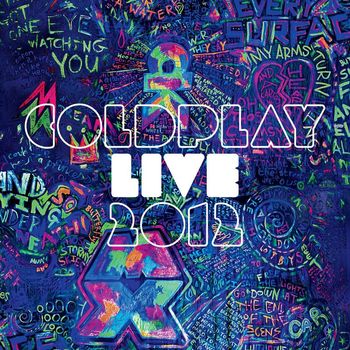 Coldplay - Live 2012 (Explicit)