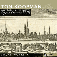 Ton Koopman & Amsterdam Baroque Orchestra - Buxtehude: Opera Omnia XVII - Vocal music, Vol. 7