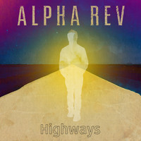 Alpha Rev - Highways (Radio Edit)