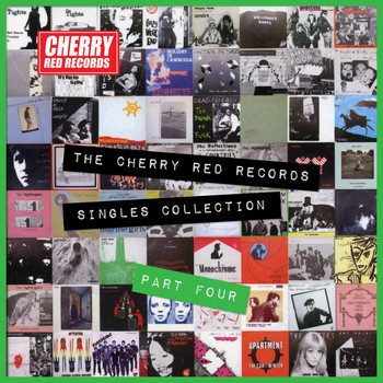 Various Artists - The Cherry Red Records Singles Collection - Part 4