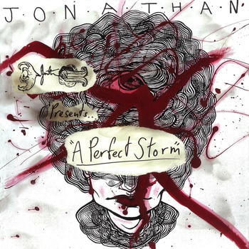 Jonathan - A Perfect Storm