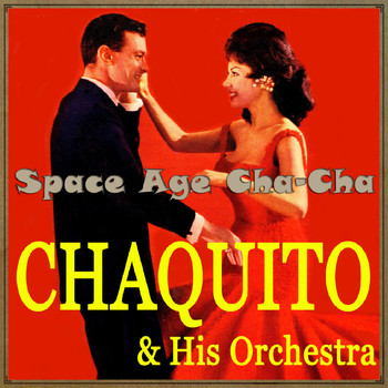 Chaquito & his Orchestra - Space Age Cha Cha