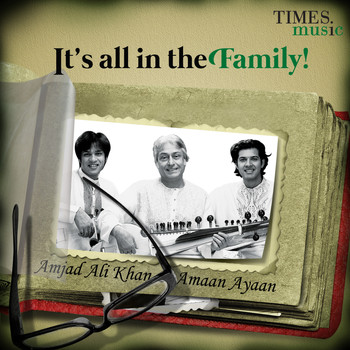Amjad Ali Khan, Amaan Ali Khan & Ayaan Ali Khan - It's All in the Family!