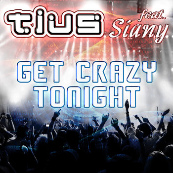 Tius - Get Crazy Tonight
