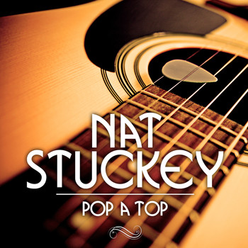 Nat Stuckey - Pop a Top
