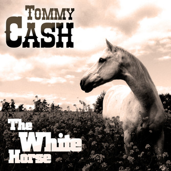 Tommy Cash - The White Horse
