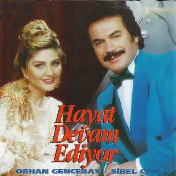 Orhan Gencebay - Hayat Devam Ediyor