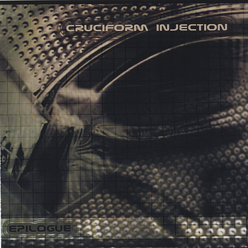 Cruciform Injection - Epilogue -SOLD OUT