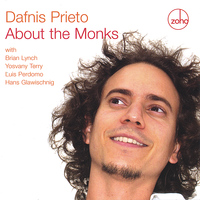 Dafnis Prieto - About the Monks