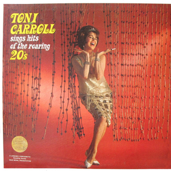 Toni Carroll - Toni Carroll Sings Hits of the Roaring 20's
