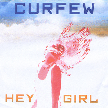 Curfew - Hey Girl - EP
