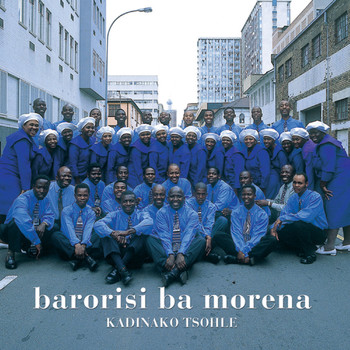 Barorisi Ba Morena - Kadinako Tsohle
