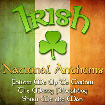 Various Artists - Irish National Anthems