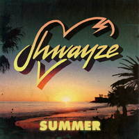 Shwayze - Shwayze Summer (Explicit)