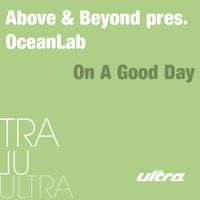 Above & Beyond pres. OceanLab - On A Good Day