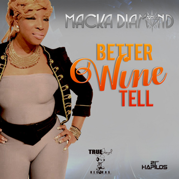Macka Diamond - Better Wine Tell - Single