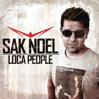 Sak Noel - Loca People (Explicit)