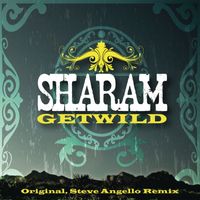 Sharam feat. Mario Vazquez - Get Wild