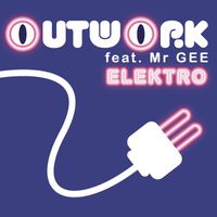 Outwork Feat. Mr. Gee - Elektro