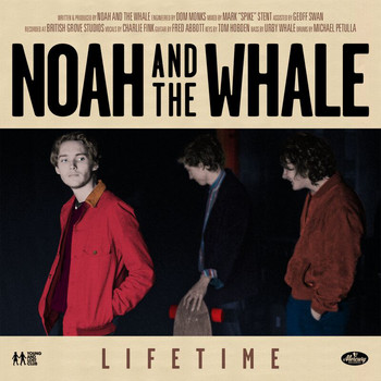 Noah and the Whale - Lifetime