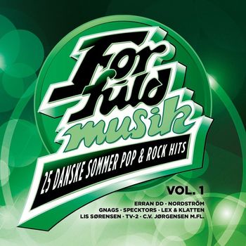 Various Artists - For Fuld Musik  - 25 Danske Sommer Pop & Rock Hits Vol. 1