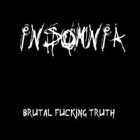 Insomnia - Brutal Fucking Truth (Explicit)
