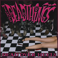 The Deadthings - Dead Over Heels