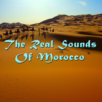 Various Artists - The Real Sounds of Morocco