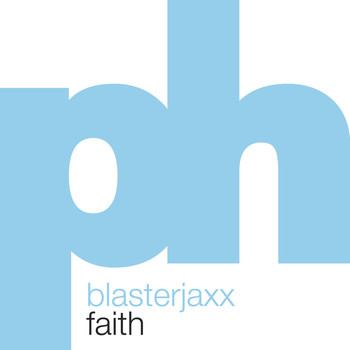 BlasterJaxx - Faith