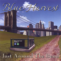 Blue Harvest - Just Around The Bend