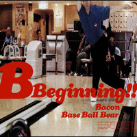 Base Ball Bear - B Beginning!!
