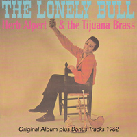Herb Alpert, The Tijuana Brass - The Lonley Bull (Original Album Plus Bonus Tracks 1962)