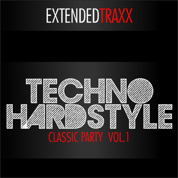Various Artists - Techno Hardstyle - Classic Party, Vol. 1 (Extended Traxx [Explicit])