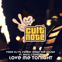 Fabe Dj, Funkin' Down the House - Love Me Tonight
