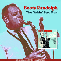 Boots Randolph - The Yakin' Sax Man (Original Album Plus Bonus Tracks)