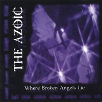 The Azoic - Where Broken Angels Lie