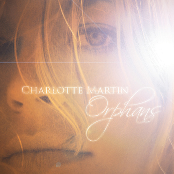 Charlotte Martin - Orphans