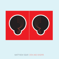 Matthew Dear - Don and Sherri