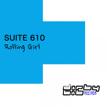 Suite 610 - Rolling Girl (Club Mix)