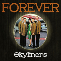 Skyliners - Forever Skyliners