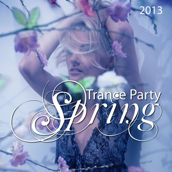 Various Artists - Trance Party Spring 2013