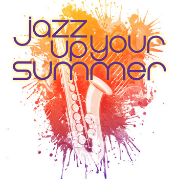 Various Artists - Jazz Up Your Summer
