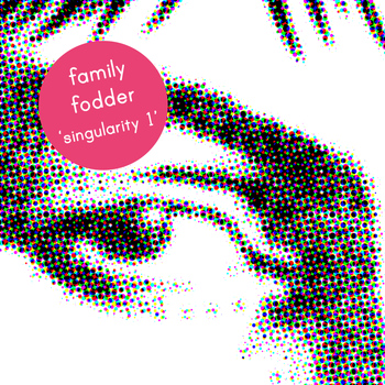 Family Fodder - Singularity 1 - Love Is Like a Goat (Explicit)