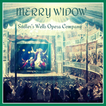 Sadler's Wells Opera Company - The Merry Widow (Original Cast Recording)