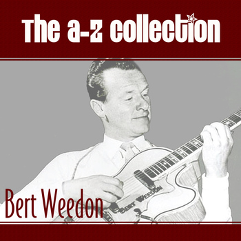 Bert Weedon - The A-Z Collection: Bert Weedon