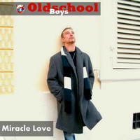 Oldschool Boys - Miracle Love