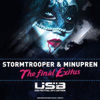 Stormtrooper & Minupren - The Final Exitus Usb Festival 2013 Anthem