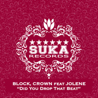 Block & Crown feat. Jolene - Did You Drop That Beat