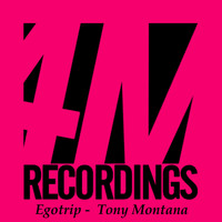 Egotrip - Tony Montana