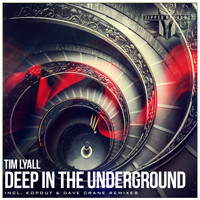 Tim Lyall - Deep in the Underground